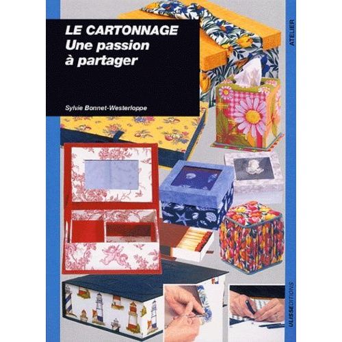 Le Cartonnage - Une Passion À Partager