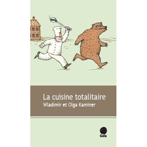 La Cuisine Totalitaire