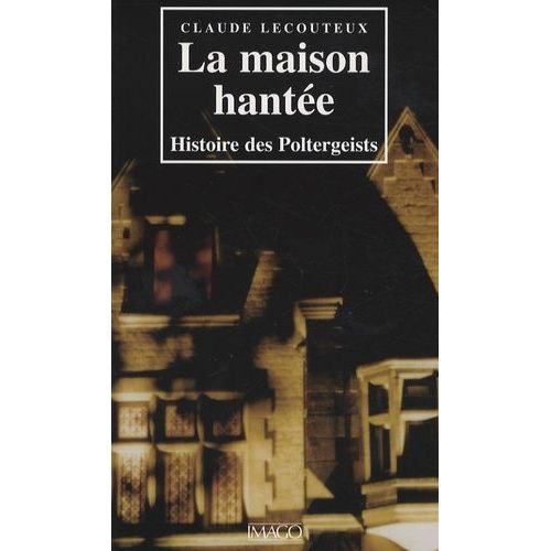 La Maison Hantée - Histoire Des Poltergeists
