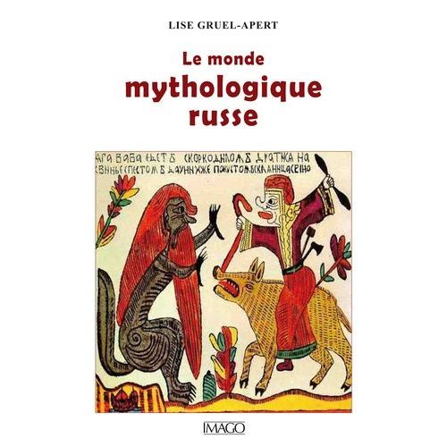 Le Monde Mythologique Russe
