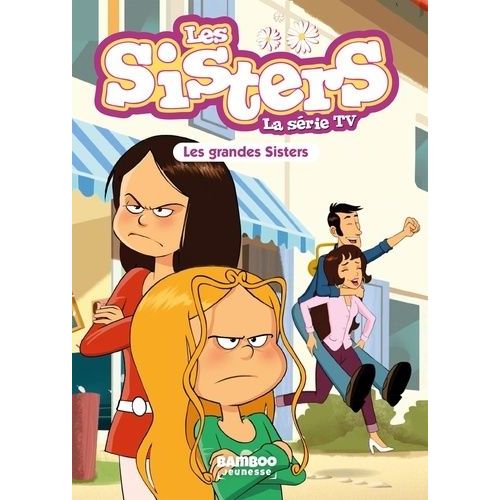 Les Sisters - La Série Tv - Tome 66 - Les Grandes Sisters