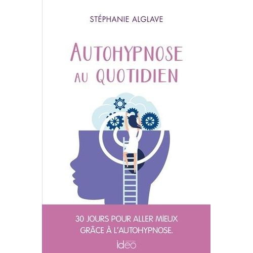 Autohypnose Au Quotidien
