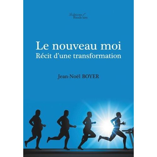 Le Nouveau Moi - Récit D'une Transformation