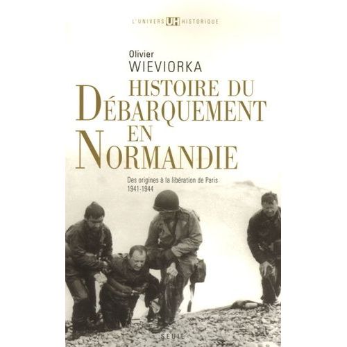 Histoire Du Débarquement En Normandie - Des Origines À La Libération De Paris 1941-1944