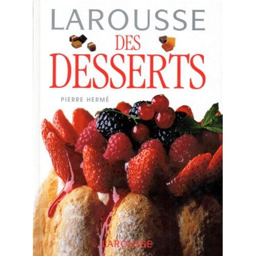 Le Larousse Des Desserts