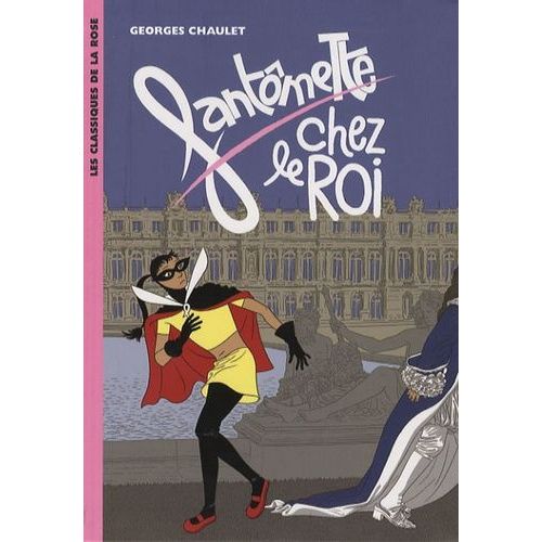 Fantômette - Tome 11 - Fantômette Chez Le Roi