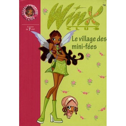 Winx Club - Tome 14 - Le Village Des Mini-Fées