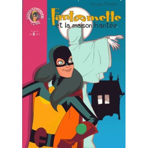 Fantômette - Tome 22 - Fantômette Et La Maison Hantée
