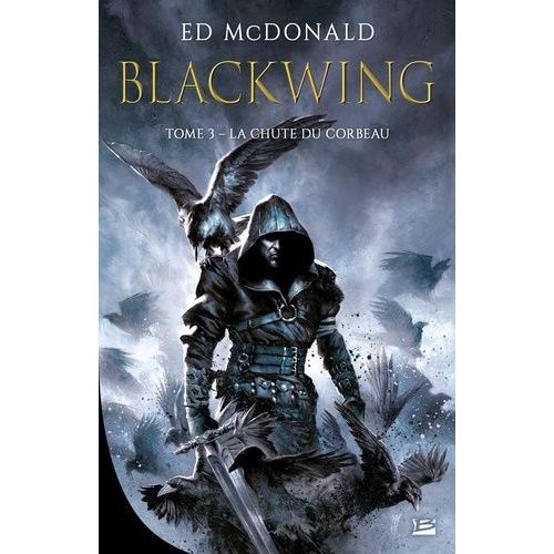 Blackwing - Tome 3 - La Chute Du Corbeau