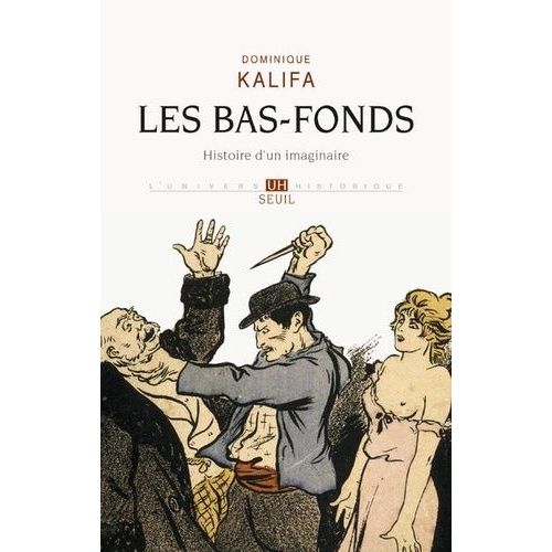 Les Bas-Fonds - Histoire D'un Imaginaire