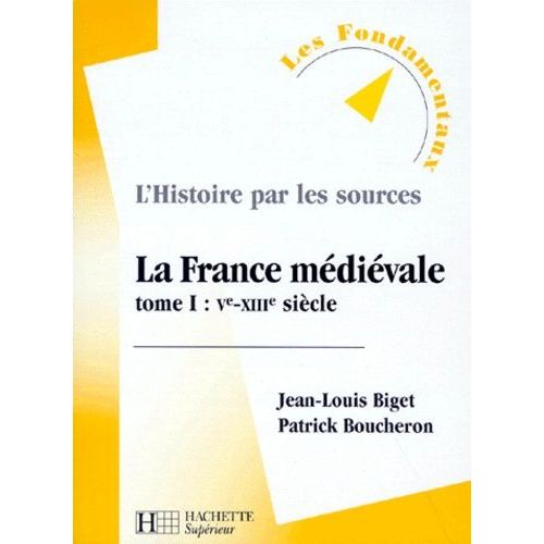 La France Medievale - Tome 1, Vème-Xiiième Siècle