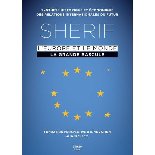Sherif Synthèse Historique Et Économique Des Relations Internationales Du Futur - L'europe Et Le Monde : La Grande Bascule
