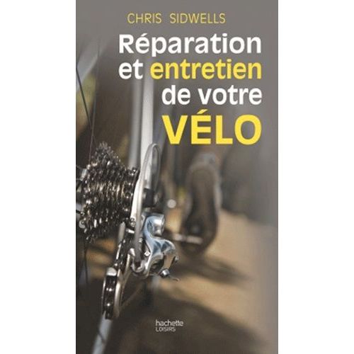 Réparation Et Entretien De Votre Vélo