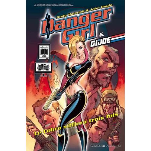 Danger Girl & G.I. Joe : Le Cobra Sifflera Trois Fois