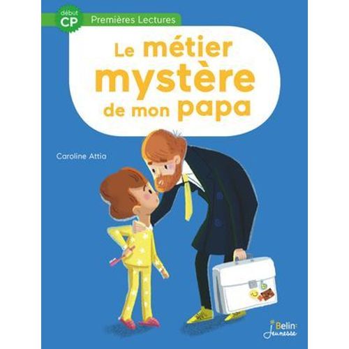 Le Métier Mystère De Mon Papa