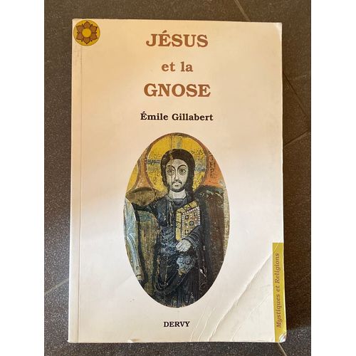 Jesus Et La Gnose De Emile Gillabert 