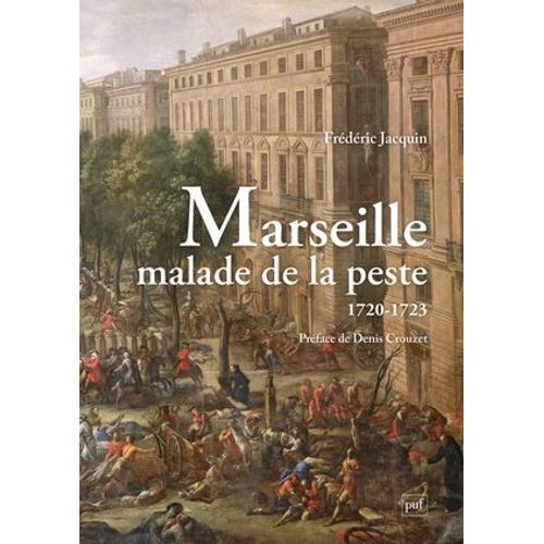Marseille Malade De La Peste (1720-1723)