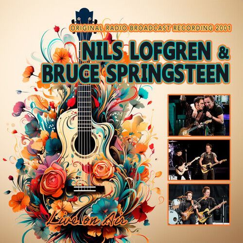 Lofgren,Nils / Springsteen,Bruce - Live On Air [Compact Discs]