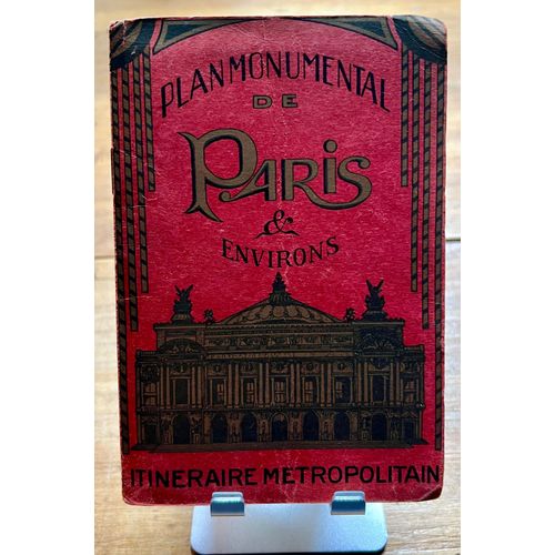 Plan - Nouveau Paris Monumental 1928 - Itinéraire Pratique De L'Étranger Dans Paris - Monuments Et Vues Des Environs De Paris