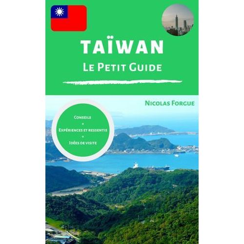 Taiwan Le Petit Guide