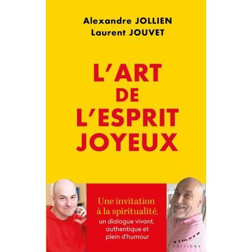 L'art De L'esprit Joyeux - La Spiritualité Comme Moyen De Transformer Notre Vie