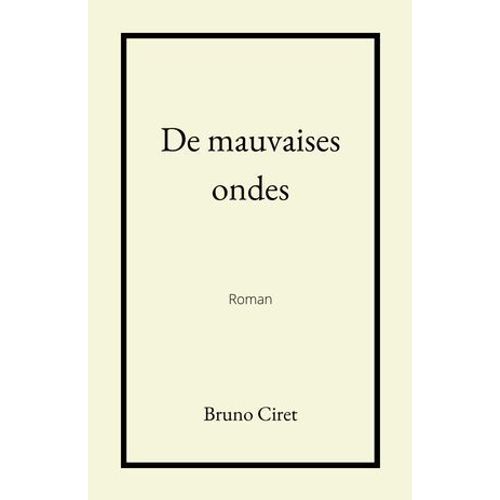 De Mauvaises Ondes