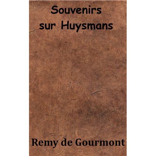 Souvenirs Sur Huysmans