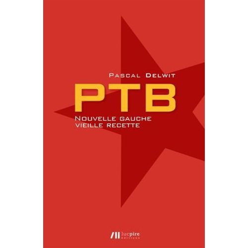 Ptb - Nouvelle Gauche, Vieille Recette