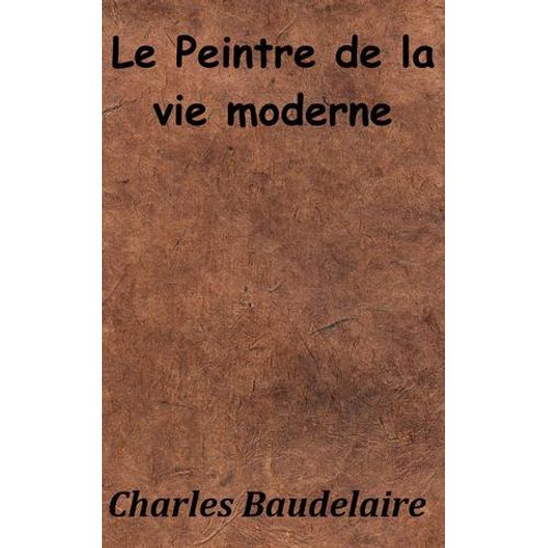 Le Peintre De La Vie Moderne