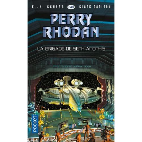 Perry Rhodan - Numéro 348 La Brigade De Seth-Apophis