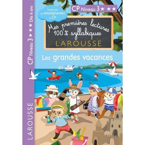 Premières Lectures Syllabiques Cp - Niveau 3 Les Grandes Vacances