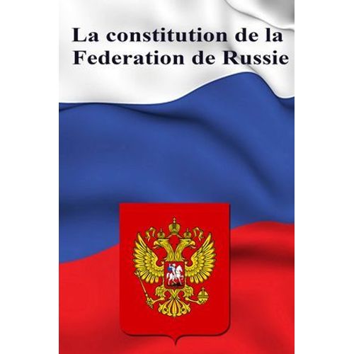 La Constitution De La Federation De Russie