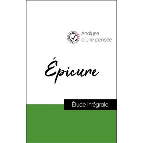 Analyse D'une Pensée : Épicure (Résumé Et Fiche De Lecture Plébiscités Par Les Enseignants Sur Fichedelecture.Fr)