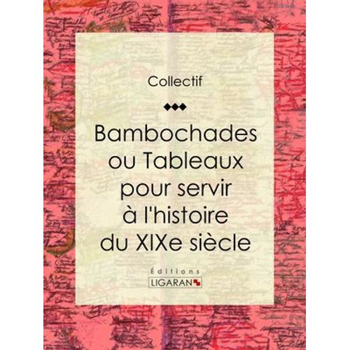 Bambochades Ou Tableaux Pour Servir À L'histoire Du Xixe Siècle
