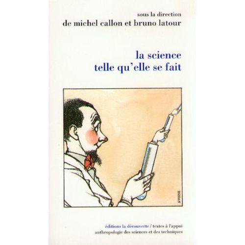La Science Telle Qu'elle Se Fait