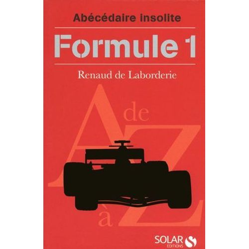 Abécédaire Insolite De La Formule 1