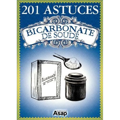 201 Astuces Sur Le Bicarbonate De Soude