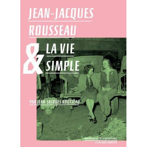 Jean-Jacques Rousseau Et La Vie Simple
