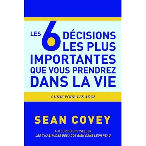 Les 6 Décisions Les Plus Importantes Que Vous Prendrez Dans La Vie