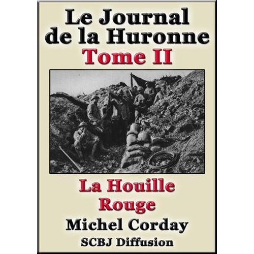 Le Journal De La Huronne Tome Ii La Houille Rouge