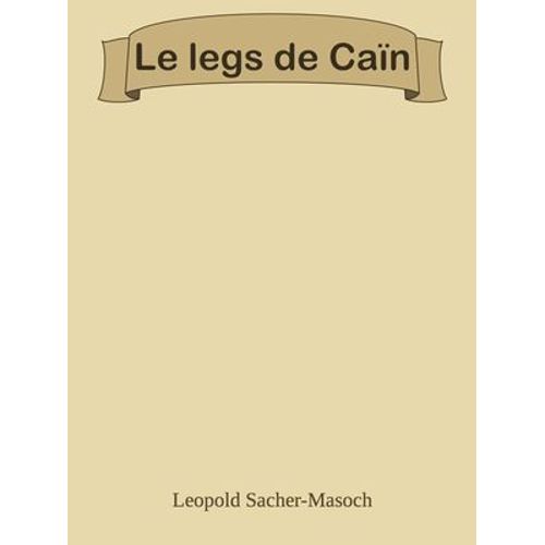 Le Legs De Caïn