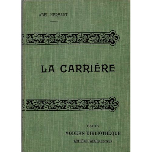 La Carrière D'Abel Hermant (Modern-Bibliothèque) - Illustrations De Georges Dutriac