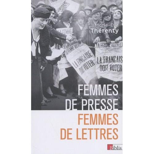 Femmes De Presse, Femmes De Lettres - De Delphine De Girardin À Florence Aubenas