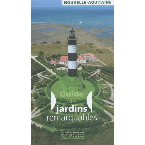Guide Des Jardins Remarquables Nouvelle-Aquitaine