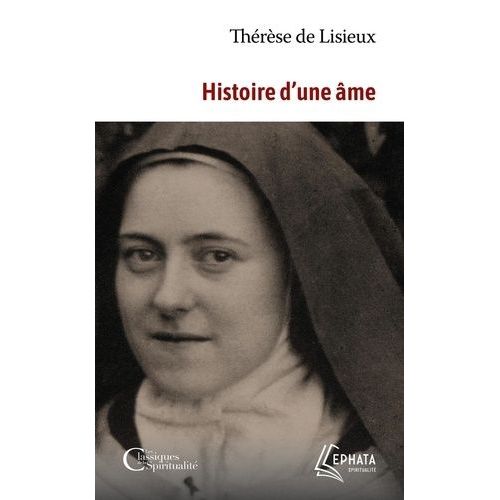Histoire D'une Âme - Manuscrits Autobiographiques