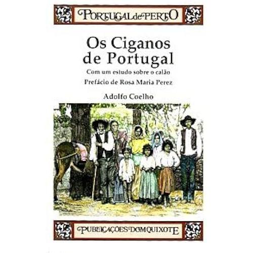 Os Ciganos De Portugal: Com Um Estudo Sobre O Calã£O (Portugal De Perto)