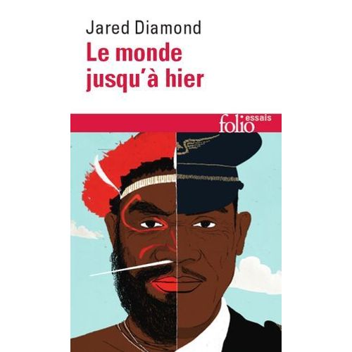 Le Monde Jusqu'à Hier. Ce Que Nous Apprennent Les Sociétés Traditionnelles