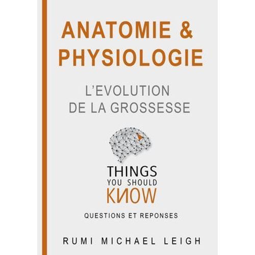 Anatomie Et Physiologie "L'évolution De La Grossesse