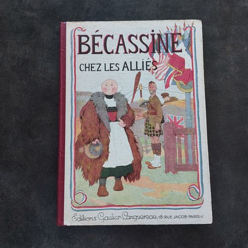 Bd Bécassine Chez Les Alliés, De Pinchon 1926, Editions Gautier Languereau, Textes Caumery Illustrations En Couleur De J P Pinchon