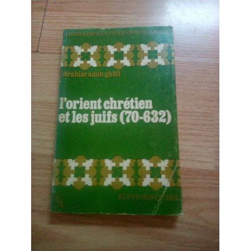 L'orient Juif Et Les Chrétiens ( 70-632 )